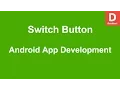 Android Switch Button Example