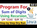 Q75 - Sum of Digits in java Sum of Digits using recursion Sum of digits of a number in java