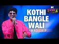Download Lagu Kothi bangle wali | Mad Trip | MTV Hustle 4