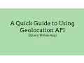 A Quick Guide to Using Geolocation API jQuery Mobile App deprecated