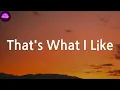 Bruno Mars - That's What I Like (Lyrics)