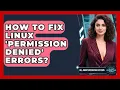 How To Fix Linux Permission Denied Errors - All About Operating Systems