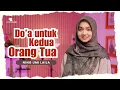 Lagu Do'a Untuk Kedua Orang Tua - Ning Umi Laila