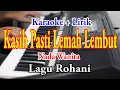 Download Lagu KASIH PASTI LEMAH LEMBUT [KARAOKE] LAGU ROHANI