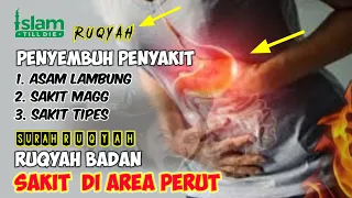 Download Surah Ruqyah badan sakit di area perut asam lambung, sakit magg dan tipes QS. Muhammad MP3