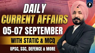 5 -7 September Current Affairs 2026 | Daily Current Affairs | Current Affairs Today