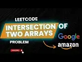 Two Arrays Intersection LeetCode 349 Coding Interview