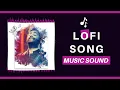 1 Hour Of Hindi Lofi Songs To Study/Chill/Relax - Arijit Singh Lofi Playlist -