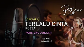 Download Rossa - Terlalu cinta (Karaoke) | Versi Konser Live | Full band | Nada Standart MP3