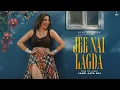 Lagu Jee Nai Lagda Jasmine Sandlas | Mera Jee lavade Ve Jee Nhi Lagda Mera | Latest Punjabi Songs 2026