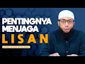 Lagu Ustadz Khalid Basalamah - Pentingnya Menjaga Lisan