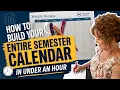 How to Build Your Entire Semester Calendar in Under an Hour