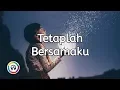 Download Lagu Tetaplah Bersamaku🎵 - Nobitasan [ Lirik Baper ]
