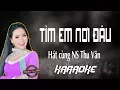 Download Lagu Tìm Em Nơi Đâu | Thiếu giọng nam - Hát với NSUT Thu Vân ✔