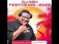 Lagu DJ ASH - AMAPIANO MIX FESTIVE HITS 2025