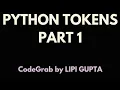 Python Tokens part 1 class XII XI X IX CS IP IT