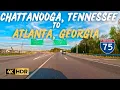 4K R - Driving Chattanooga Tennessee to Atlanta Georgia