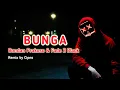 Download Lagu DJ BONDAN PRAKOSO - BUNGA || REMIX TIKTOK FULLBASS