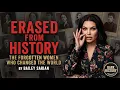 Erased From History The Forgotten Women Who Changed the World Bailey Sarian
