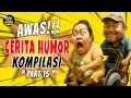 Lagu AWAS NGAKAK! Kompilasi Cerita Humor Part 15 Paling Kocak! 🤣🔥