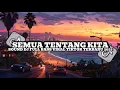 Lagu DJ SEMUA TENTANG KITA ~ PETERPAN || FULL BASS MANGKANE VIRAL TIKTOK TERBARU 2025🎵