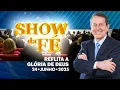 Download Lagu Show da Fé | Reflita a glória de Deus (24/06/25)