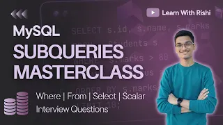17 SQL Subqueries Masterclass Part 1 WHERE SELECT FROM Scalar Multi-Row Subqueries