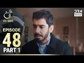 Download Lagu Ain Ishq | Episode 48 - Part 1 | One Love Turkish Drama Urdu Dubbed | UD1O