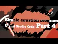 Greater Lower simple equations program in python from Visual Studio Code part 4 San Ideas