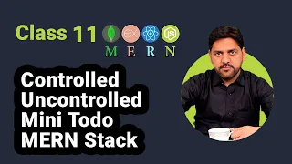 Controlled vs Uncontrolled Components Build a Mini Todo App in MERN Stack