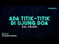 Sal Priadi – Ada Titik-titik Di Ujung Doa (Karaoke Version)