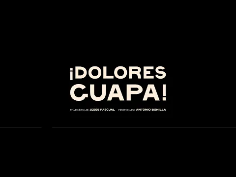 Tráiler - ¡DOLORES GUAPA!
