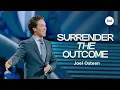 Lagu Surrender The Outcome | Joel Osteen