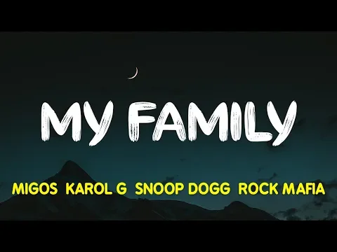 Download MP3 Migos, KAROL G, Snoop Dogg & Rock Mafia – My Family (\