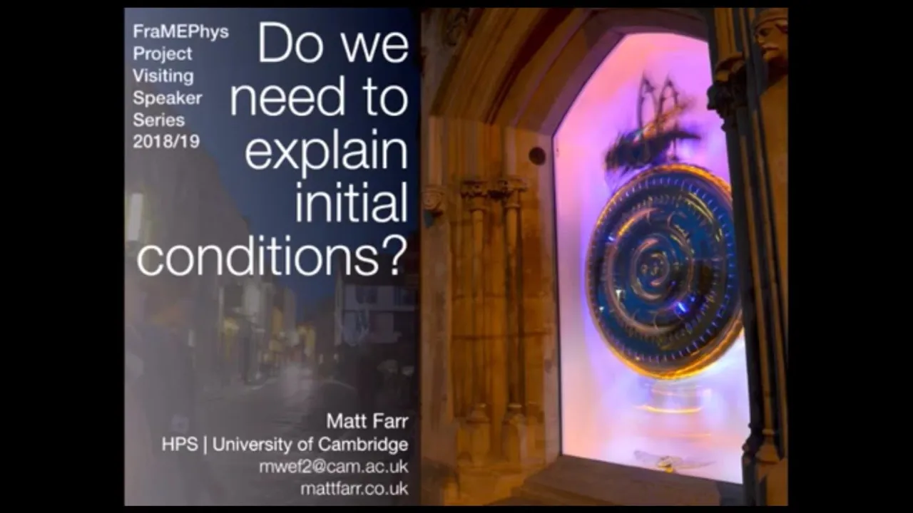 Matt Farr (Cambridge) - Do we need to explain initial conditions?