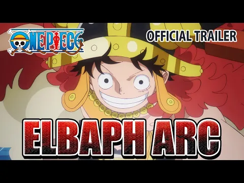 Video Thumbnail: Elbaph Arc Official Trailer | ONE PIECE