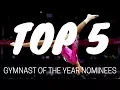 Top 5 Gymnast of the Year Nominees
