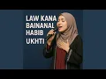 Download Lagu Law Kana Bainanal Habib