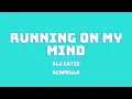 Lagu ALI GATIE - RUNNING ON MY MIND (ACAPELLA)