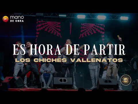 Download MP3 Es Hora de Partir - @LosChichesVallenatosOficial  l Video Lyric