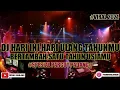 Download Lagu DJ HARI INI HARI ULANG TAHUNMU II BERTAMBAH SATU TAHUN USIAMU DJ JUNGLE DUTCH 2K21