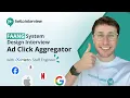 Design an Ad Click Aggregator w a Ex-Meta Staff Engineer System Design Interview