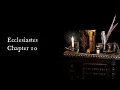The Book of Ecclesiastes Chapter 10 - New King James Version NKJV