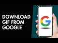 How to Download GIF from Google