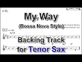 Download Lagu My Way (Bossa Nova Style) - Backing Track with Sheet Music for Tenor Sax