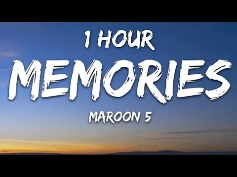 Download MP3 Maroon 5 - Memories (Lyrics) 1 Hour