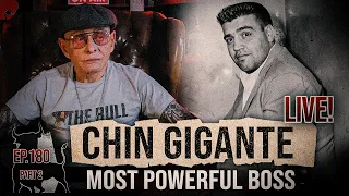 Why Chin Gigante Was The Most POWERFUL Boss of Them All | Sammy The Bull LIVE 180 Pt. 2