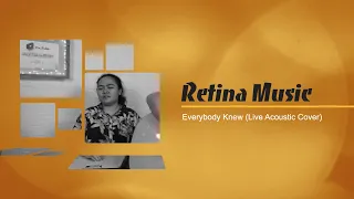 Download Retina Music | Citra Scholastika - Everybody Knew (Live Acoustic Cover) ft. Bella and friends MP3