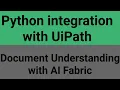 Python integration with UiPath Document Understanding with AI Fabric