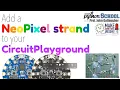 Connect LED Strand to CircuitPlayground CircuitPython School